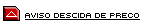 Alerta de descida de pre�o